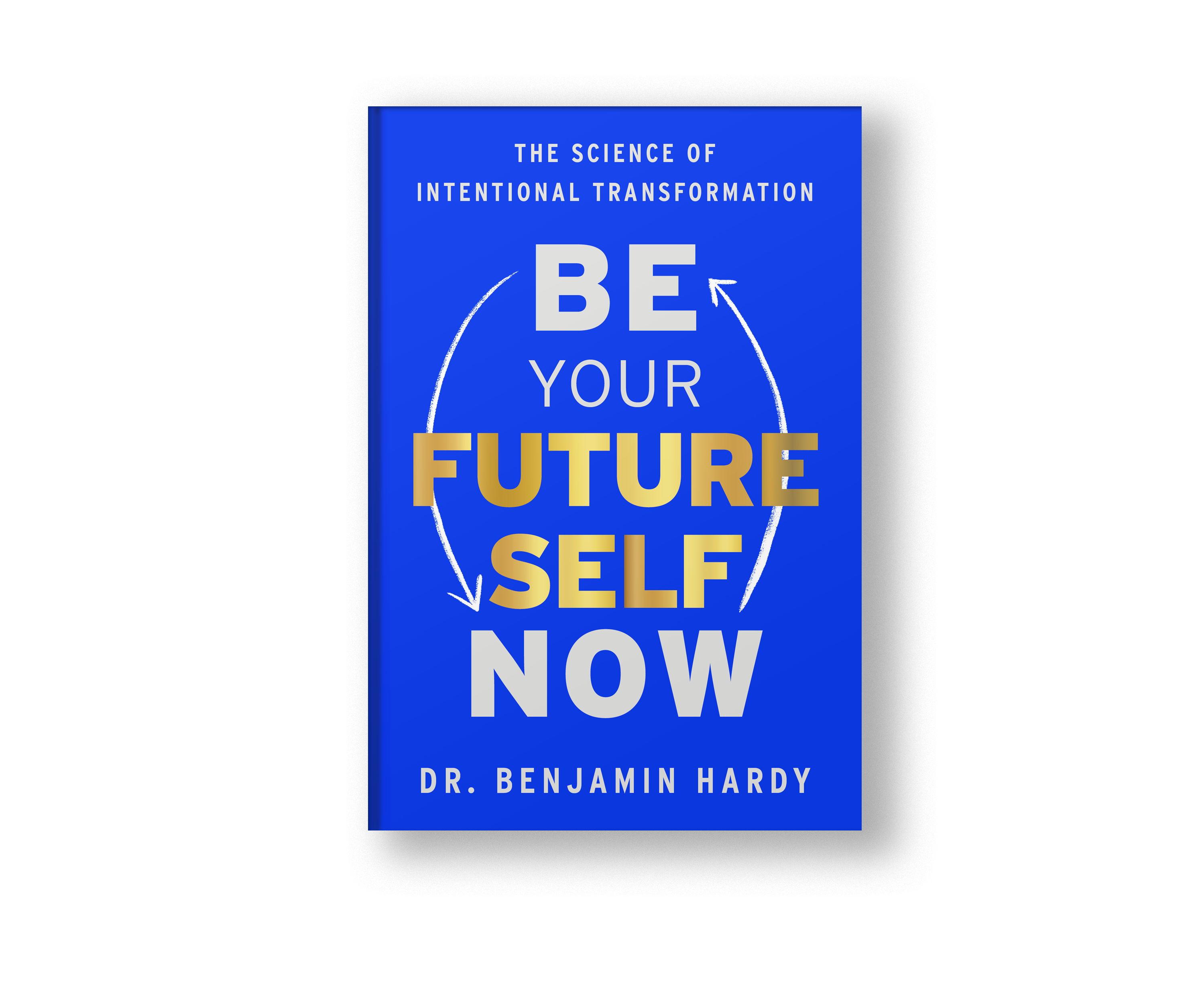Be Your Future Self Now Book Cover